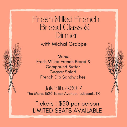 Fresh Milled French Bread & Dinner